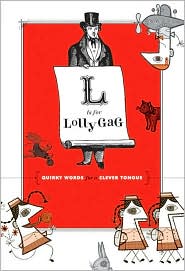 L Is For Lollygag from Chronicle Books
